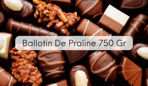 Ballotin De Praline 750 Gr